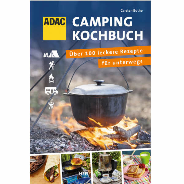 ADAC Camping Kochbuch Über 100 leckere Rezepte für unterwegs