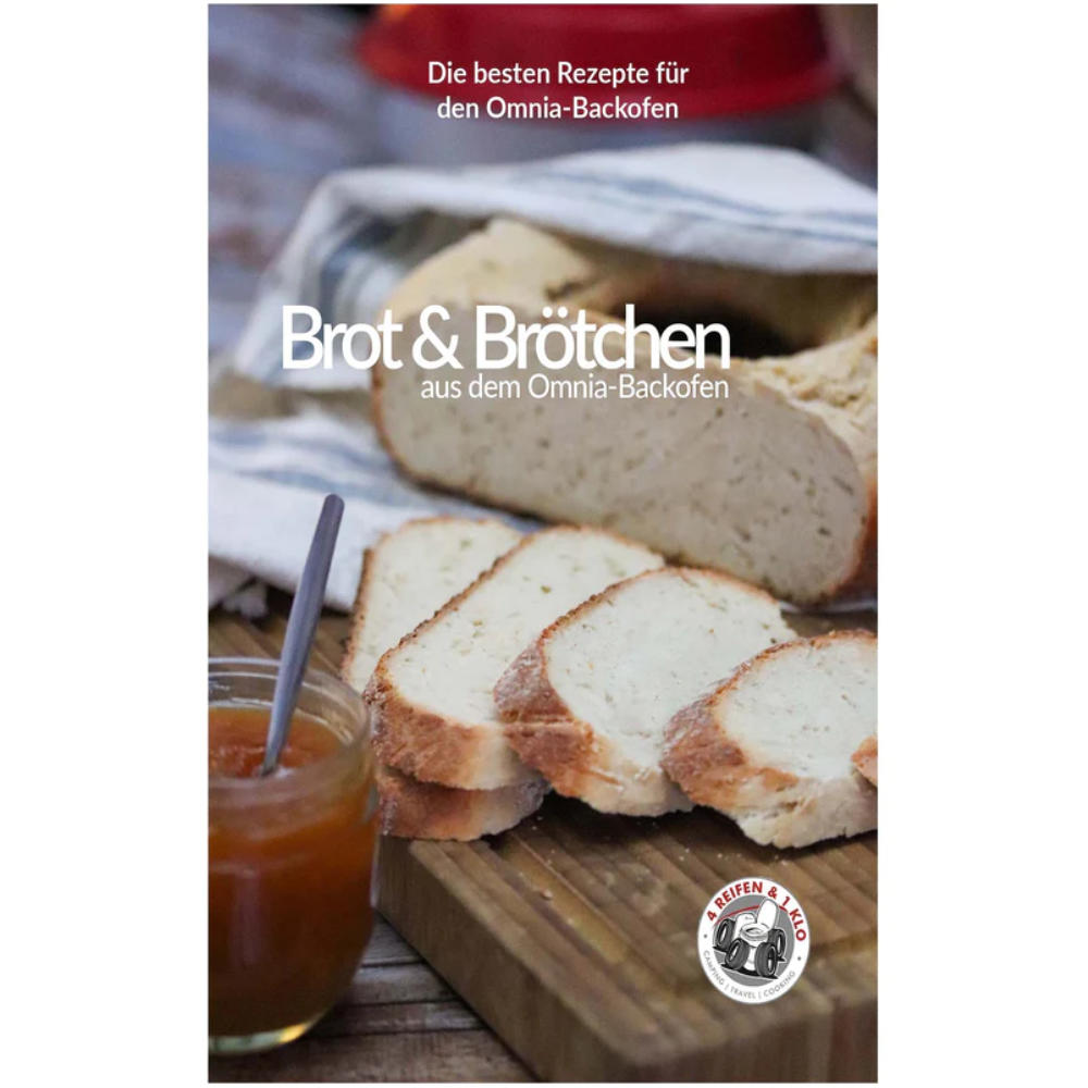 4Reifen1Klo Backbuch - Brot und Brötchen aus dem Omnia-Backofen