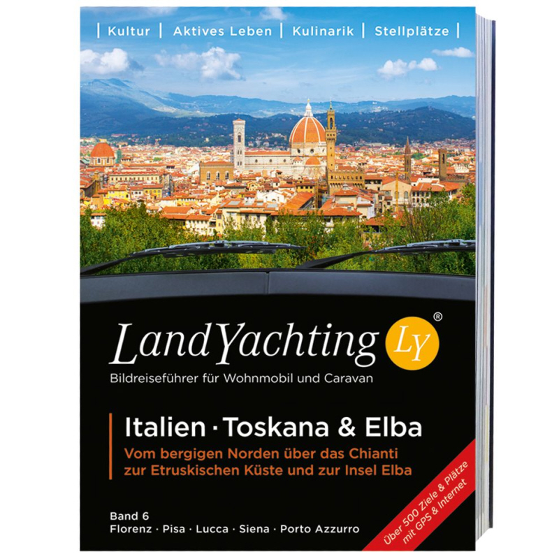Land Yachting Wohnmobil-Bildreiseführer Italien Toskana & Elba